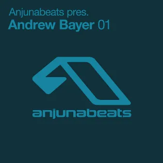 Anjunabeats pres. Andrew Bayer 01 by Andrew Bayer