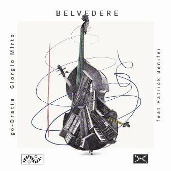 BELVEDERE by go-Dratta