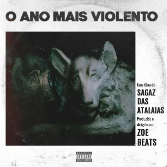 O Ano Mais Violento by Sagaz Das Atalaias