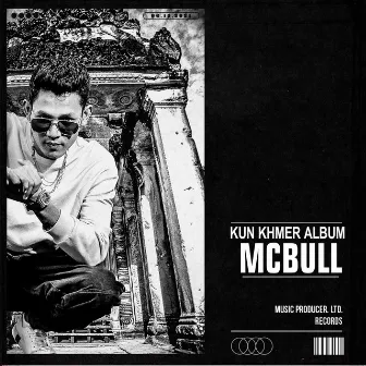 KUN KHMER by MC Bull