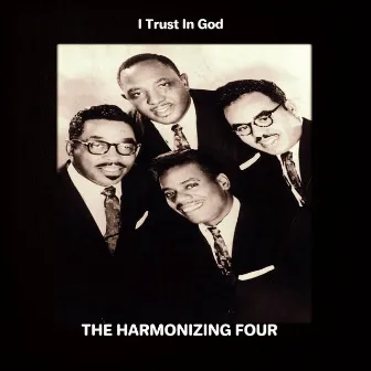 I Trust In God by The Harmonizing Four