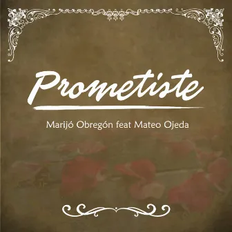 Prometiste by Marijó Obregón