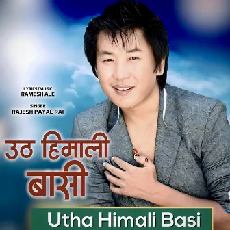 Utha Himali Basi by Ramesh Ale