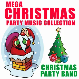 Mega Christmas Party Music Collection by Christmas Party Band