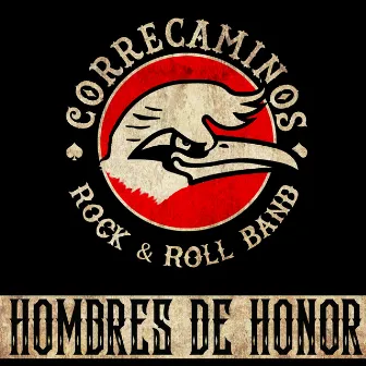 Hombres De Honor by Correcaminos Rock and Roll Band