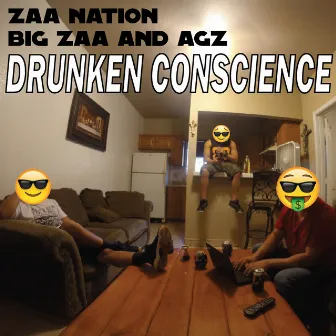 Drunken Conscience by BIG ZAA