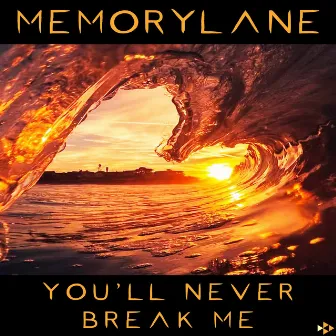 You'll Never Break Me by Memorylane