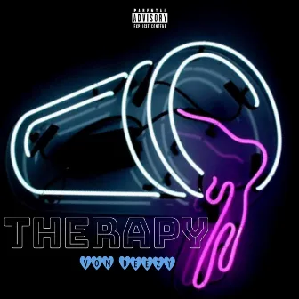 Therapy by VON Deezy