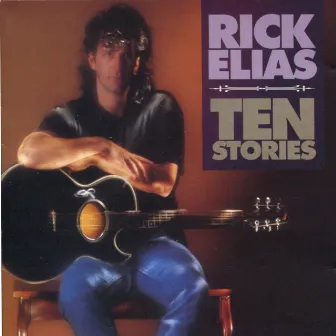 Ten Stories by Rick Elias