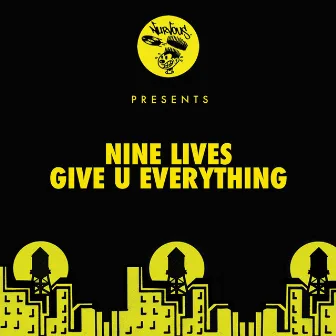 Give U Everything by Nine Lives