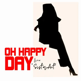 Oh Happy Day (From 