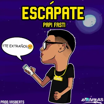 Escápate by Papi Fasti