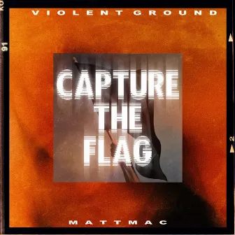 Capture the Flag by Violent Ground