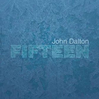 Fifteen EP by John Dalton