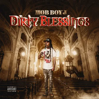 Dirty Blessings by Mob Boy J