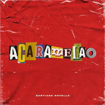 Acaramelao (Remix) by Santiago Novello