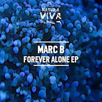 Forever Alone by Marc B