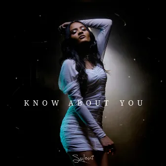 Know About You by Saloni