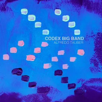 Codex Big Band by Alfredo Tauber