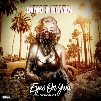 Eyez on You by Dino Brown