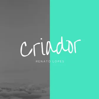 Criador by Renato Lopes