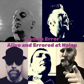 Alive and Errored at Nalen by Human Error