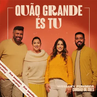 Quão Grande És Tu by Weslley Fonseca