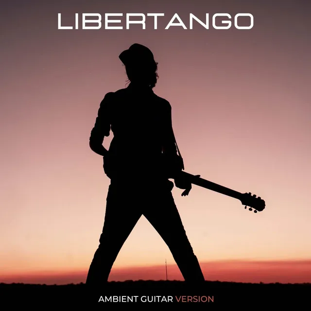 Libertango (Ambient Guitar Version)