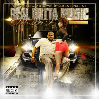 Thick With It by Real Gutta Music