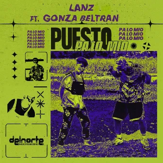 Puesto Pa' Lo Mio by LANZ