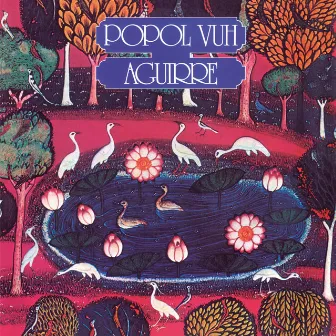 Aguirre (Original Motion Picture Soundtrack) by Popol Vuh