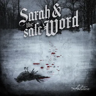 Solstice by Sarah and the Safe Word