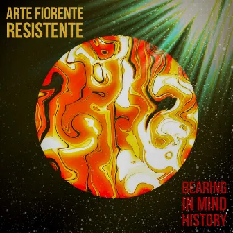 Bearing in Mind History by Arte Fiorente Resistente