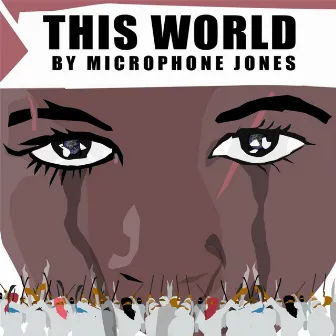 This World by Microphone Jones