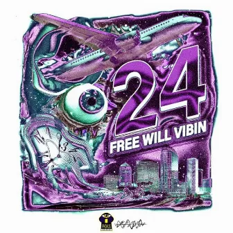 24 by Free WiLL Vibin