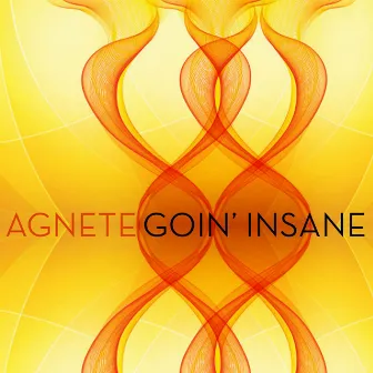 Goin' Insane by Agnete Saba