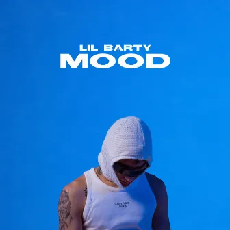 Mood by Lil Barty