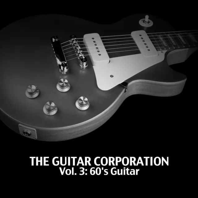 The Guitar Corporation, Vol. 3: 60's Guitar