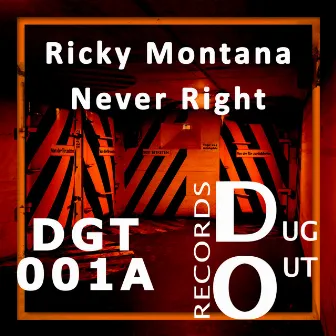 Never Right by Ricky Montana