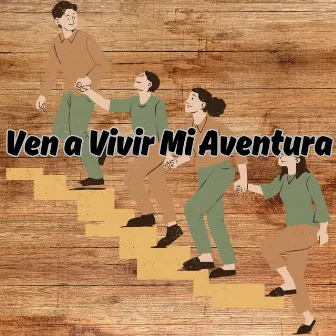 Ven a Vivir Mi Aventura by Coro Pentecostales