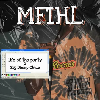 life of the party by Mfihl