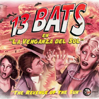 La Venganza del Sol by 13 Bats