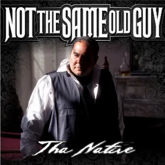 Not the Same Old Guy (feat. Tonez P) by Tha Native