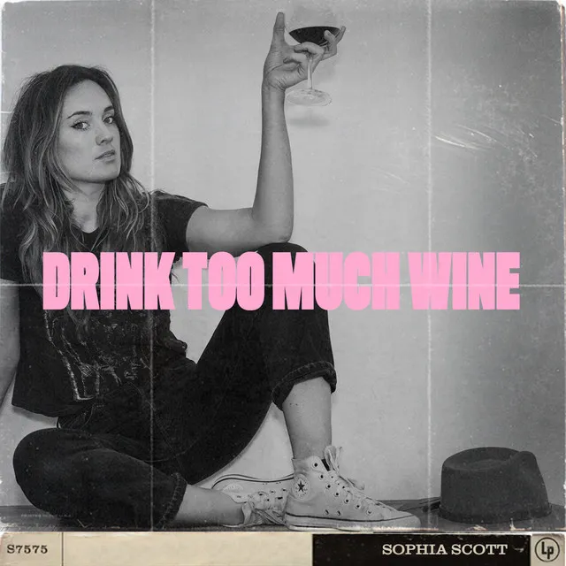 Drink Too Much Wine