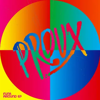 Funk Around by Proux