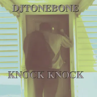 Knock Knock by Djtonebone