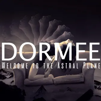 Welcome to the Astral Plane by Dormee