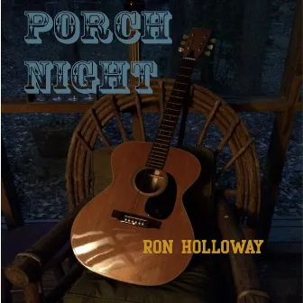 Porch Night by Ron Holloway