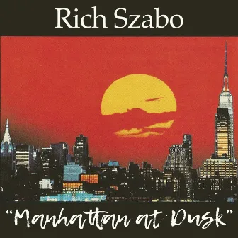 Manhattan at Dusk by Rich Szabo