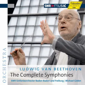 Beethoven: The Complete Symphonies by SWR Sinfonieorchester Baden-Baden und Freiburg